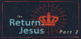 The Return of Jesus Part 2